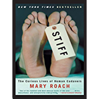 Stiff: The Curious Lives of Human Cadavers (English Edition)